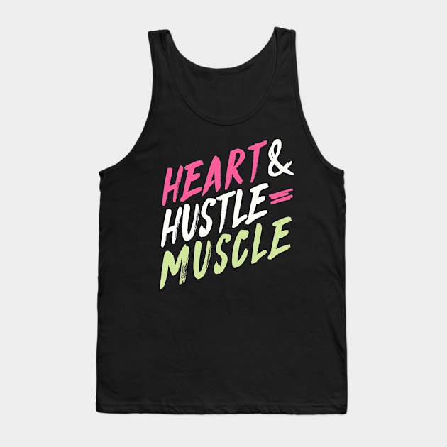 Heart & Hustle = Muscle Tank Top by Andreeastore  